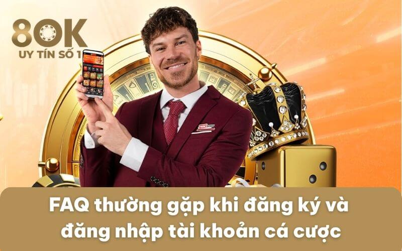 faq-thuong-gap-khi-dang-ky-va-dang-nhap-tai-khoan-ca-cuoc