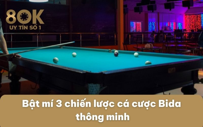 bat-mi-3-chien-luoc-ca-cuoc-bida-thong-minh