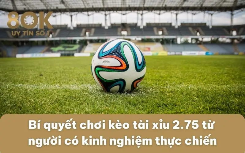 bi-quyet-choi-keo-tai-xiu-2-75-tu-nguoi-co-kinh-nghiem-thuc-chien