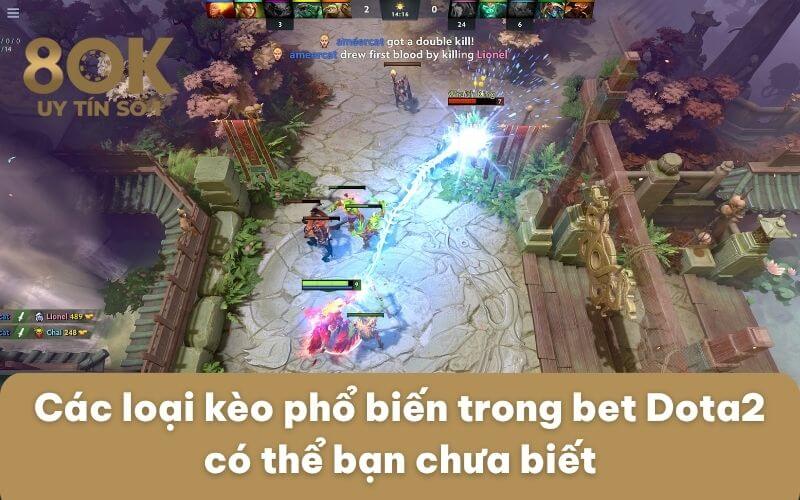 cac-loai-keo-pho-bien-trong-bet-dota2-co-the-ban-chua-biet