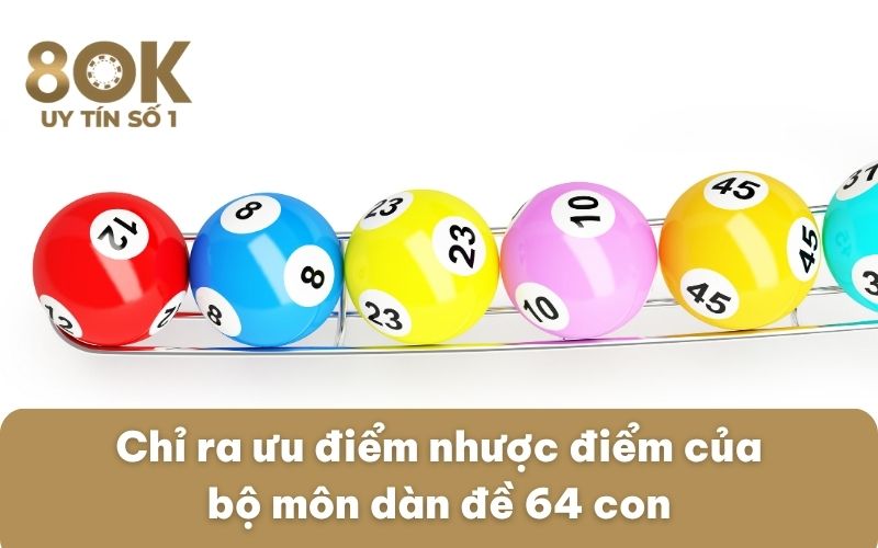 chi-ra-uu-diem-nhuoc-diem-cua-bo-mon-dan-de-64-con