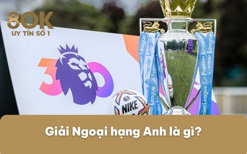 giai-ngoai-hang-anh-la-gi