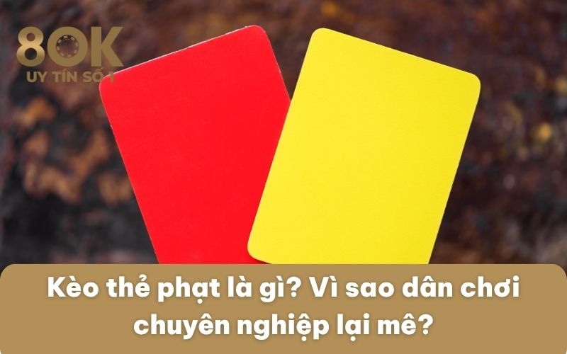 keo-the-phat-la-gi-vi-sao-dan-choi-chuyen-nghiep-lai-me