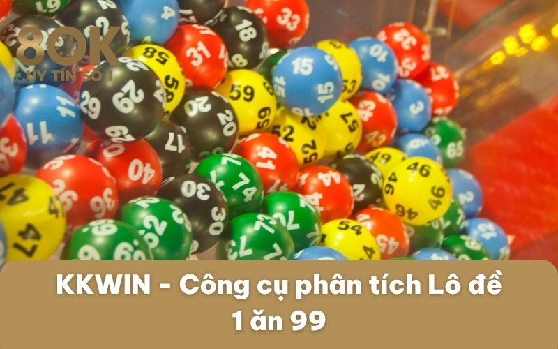 kkwin-cong-cu-phan-tich-lo-de-1-an-99