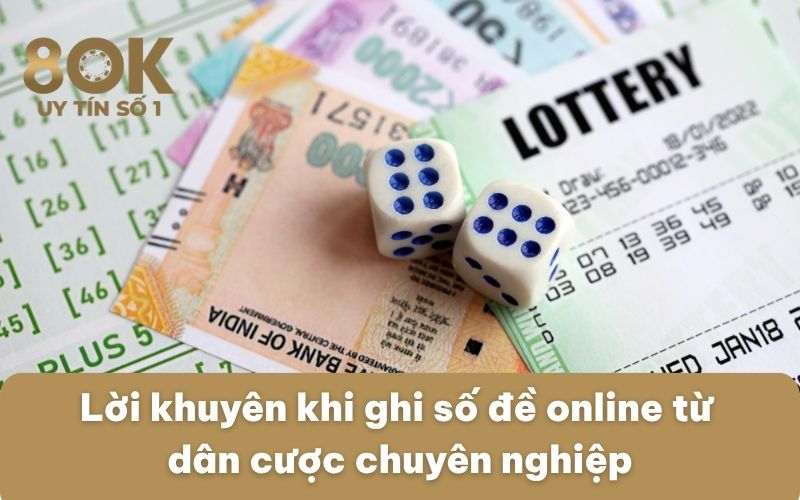 loi-khuyen-khi-ghi-so-de-online-tu-dan-cuoc-chuyen-nghiep