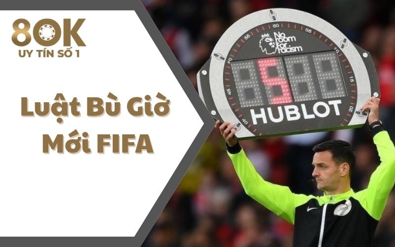 luat-bu-gio-moi-fifa