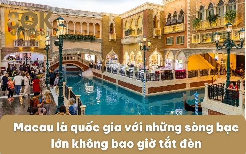 macau-la-quoc-gia-voi-nhung-song-bac-lon-khong-bao-gio-tat-den