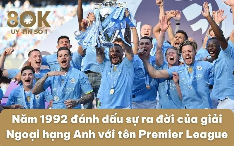 nam-1992-danh-dau-su-ra-doi-chinh-thuc-cua-giai-ngoai-hang-anh-voi-ten-goi-premier-league