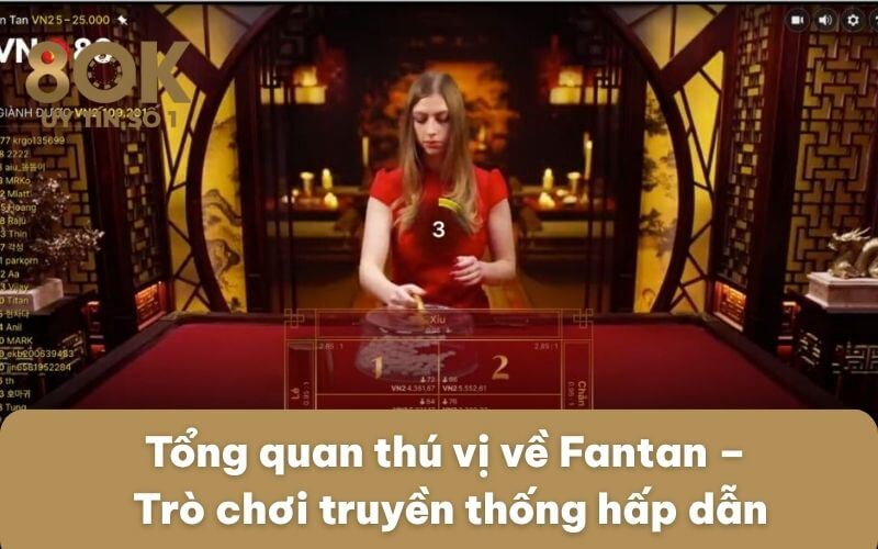 tong-quan-thu-vi-ve-fantan-tro-choi-truyen-thong-hap-dan